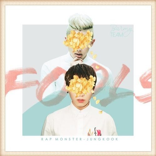 Fools (Cover) By Rap Monster & Jungkook Of BTS