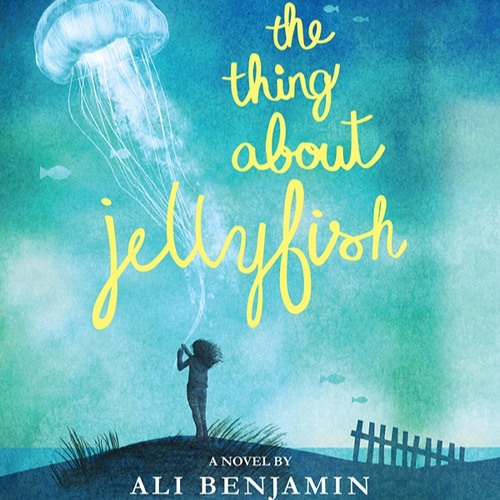 THE THING ABOUT JELLYFISH by Ali Benjamin Read by Sarah Franco- Audiobook Excerpt