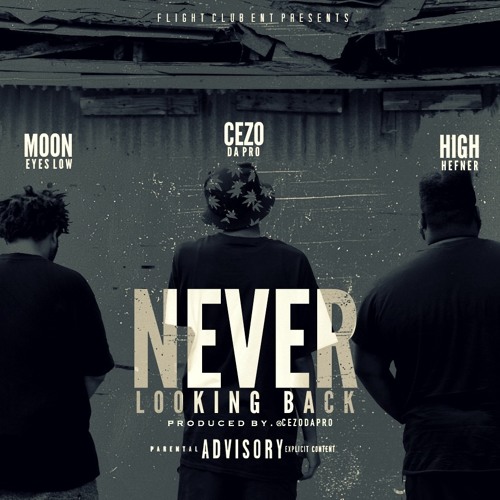 GRIZ Gang-Never Looking Back ft. Cezo Da Pro x High Hefner x Moon Eyes Low