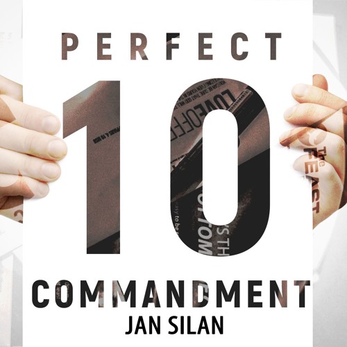 Perfect 10 - Talk 4 -mandments 8-10