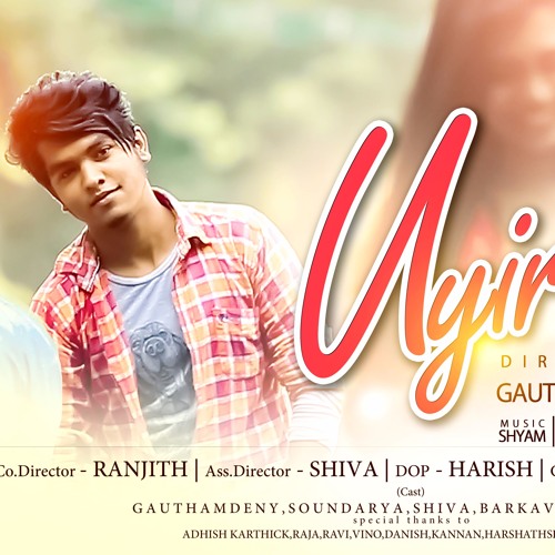 Uyire tamil album song - GAUTHAM DENY GD MUSIC LOVE https facebook gauthamdenyofficial