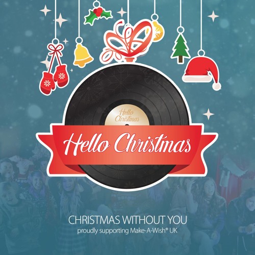 Hello Christmas - Christmas Without You