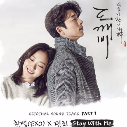 Stay With Me - ChanYeol (EXO) Ft Punch (Goblin OST Part.1)