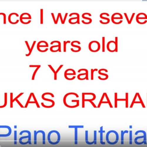 was seven years old piano tutorial 7 Years LUKAS