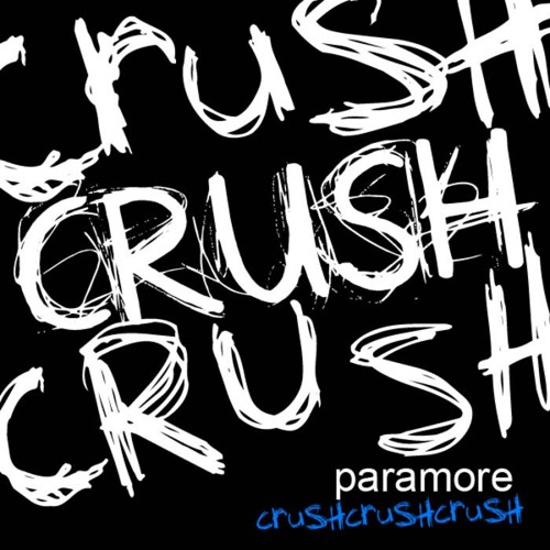 Crush Crush Crush - Paramore