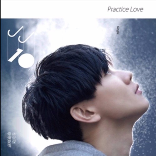 Practice Love---JJ Lin