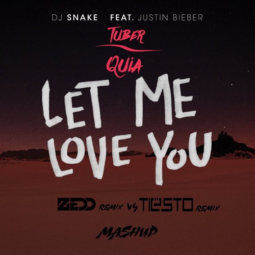 Let Me Love You (Zedd Remix) Vs. Let Me Love You (Tiesto Remix)