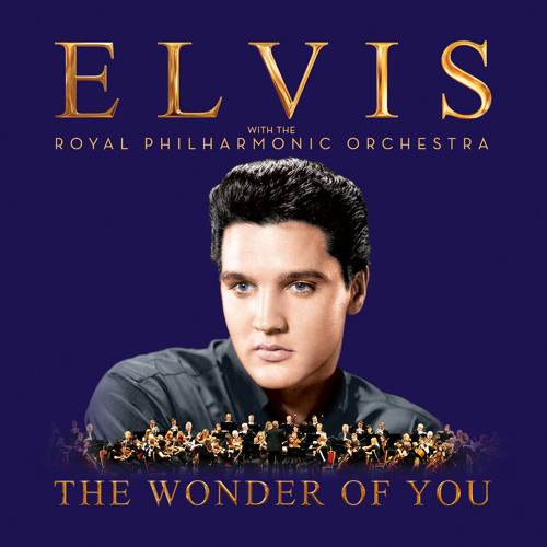 Elvis Presley The Wonder of You Elvis with the Royal Philharmonic Orchestra