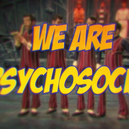We Are Psychosocial