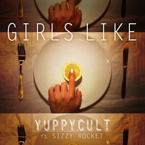Girls Like (ft. Sizzy Rocket)