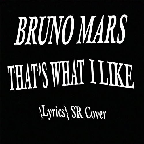 Bruno Mars - Thats What I Like (Cover)