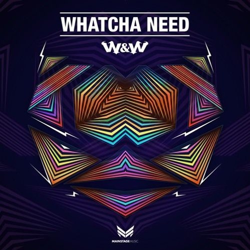 W&W - Whatcha Need (Jaxx & Vega Remix) Premiered By. W&W
