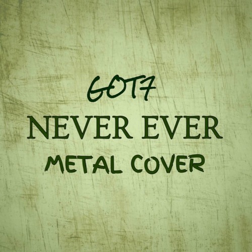 GOT7 - Never Ever Rock Ver.