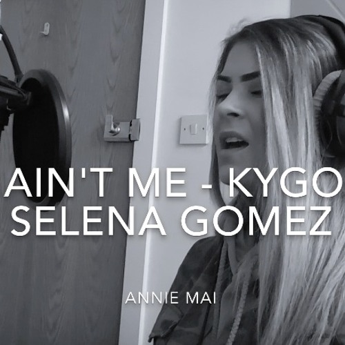 It Aint Me - Kygo & Selena Gomez