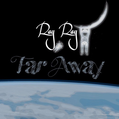 Ray Ray - Far Away (Prod. By Kilo Keys)