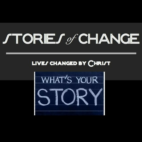 Stories of Change Changing People Change People - Andrew Boonstra