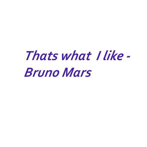 Thats what i Like Bruno Mars