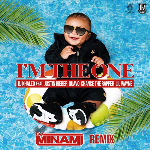 DJ Khaled ft. Justin Bieber Quavo Chance The Rapper & Lil Wayne - I'm The One (DJ MINAMI Remix)
