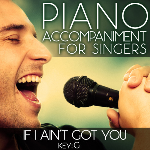 If I Ain't Got You (Piano Accompaniment of Alicia Keys - Key G) Karaoke Backing Track