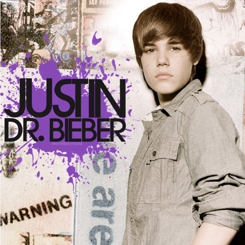 Dr. Bieber justin bieber