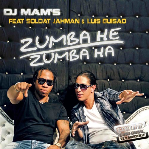 Zumba He Zumba Ha (Extended) feat. Soldat Jahman & Luis Guisao