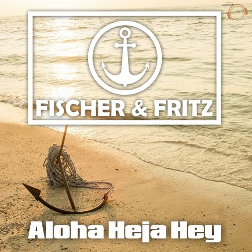 Aloha Heja Hey (Radio Edit)