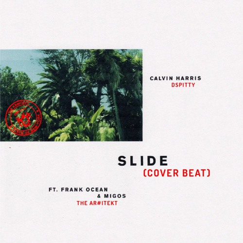 Slide - Calvin Harris Ft Frank Ocean & Migos Cover Beat