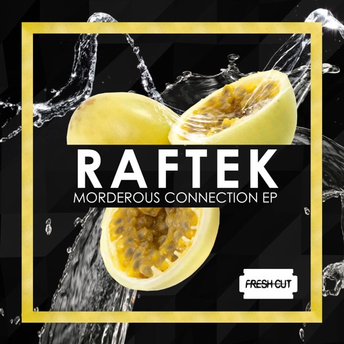 Raftek - Morderous Connection (Original Mix) Fresh Cut CUT VERSION