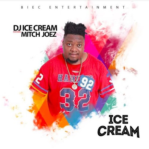 DJ ICE CREAM Ft MITCH JOEZ (ice Cream ) Prod. By SUPERB BEATS