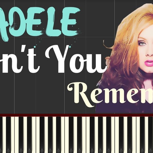 Adele - Don't You Remember Lyrics Adele Piano Lesson Synthesia P