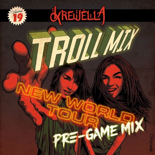 Troll Mix Vol. 19 New World Tour Pre-game Mix