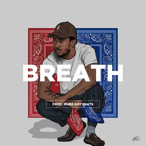 Breath - Kenrick Lamar Type Beat Mubz Got Beats (Free Beat)