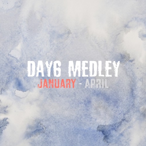 DAY6 Medley Every DAY6 Jan-Apr (acoustic cover)