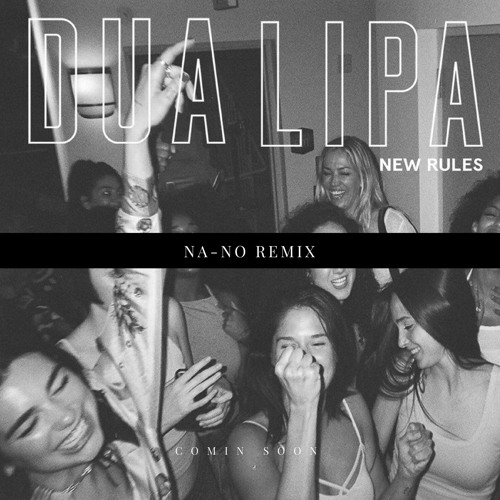 Dua Lipa - New Rules (NA-NO Remix)