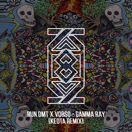 RUN DMT X Vorso - Gamma Ray Keota Remix