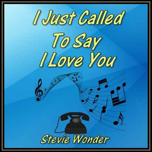 I JUST CALLED TO SAY I LOVE YOU (Stevie Wonder)cover version.