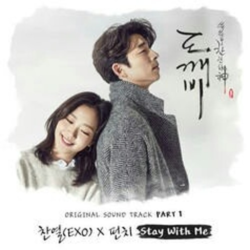 Stay With Me - OST GOBLIN (Punch feat Chanyeol EXO)