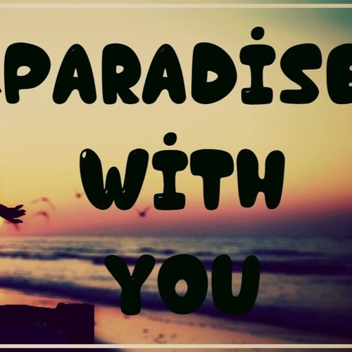 Paradise With You