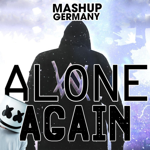 Mashup-Germany - Alone Again (Alan Walker vs. Marshmello vs. Charlie Puth vs. Cobalt)