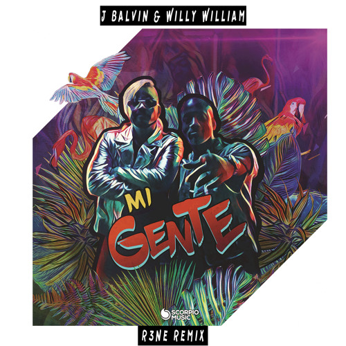 J Balvin & Willy William - Mi Gente (R3ne Remix)