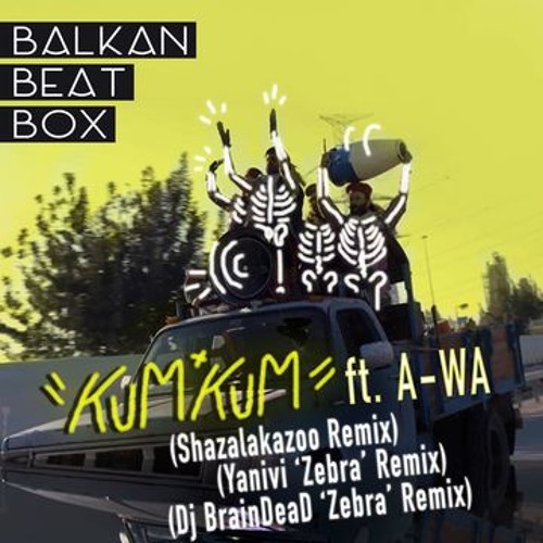 Kum Kum (Dj BrainDeaD 'Zebra' Remix) feat. A-WA