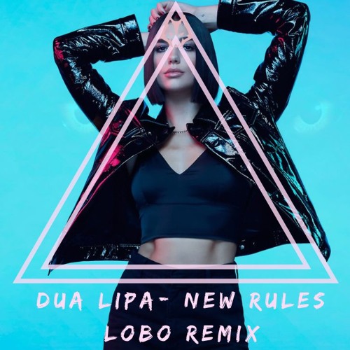 Dua Lipa - New Rules (LoBo Remix )