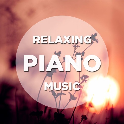 Relaxing Piano Music Beautiful Music Soothing Music Sleep Meditation Music Soft Music Relax