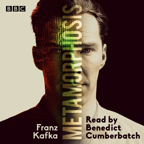 Metamorphosis A BBC Radio 4 Reading by Benedict Cumberbatch