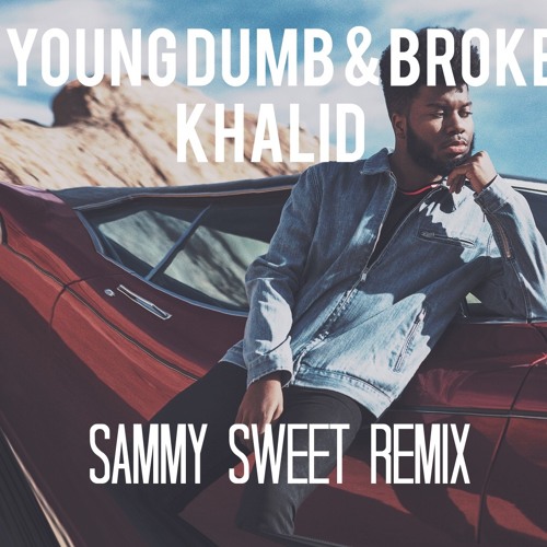 Young Dumb & Broke - Khalid (GLICH Remix)