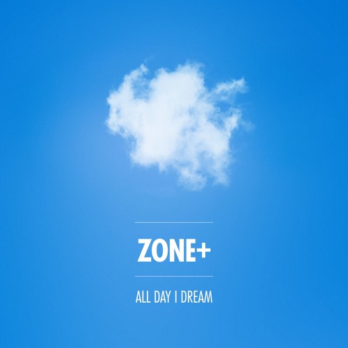 All Day I Dream Podcast 015 Zone - All Day I Dream Of Sunshine