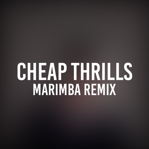 Cheap Thrills (Marimba Remix of Sia)