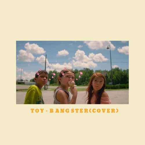 Toy - The toys BANGSTER (COVER)