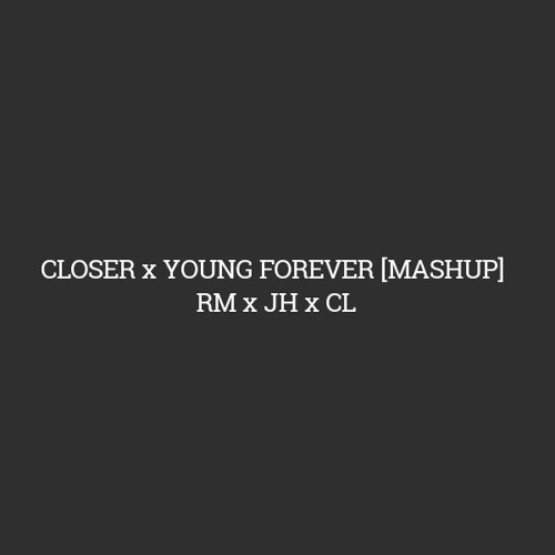 (Mashup Cover) RM x JHOPE x CL (RabbitFoot) - Closer x Young Forever (The Chainsmoker x BTS)