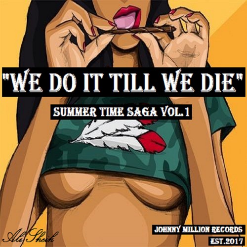 Summer Time Saga Vol.1 (We Do It Till We Die) feat. LiL Nah